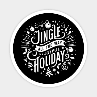 Jingle All The Way To a Joyful Holiday Magnet